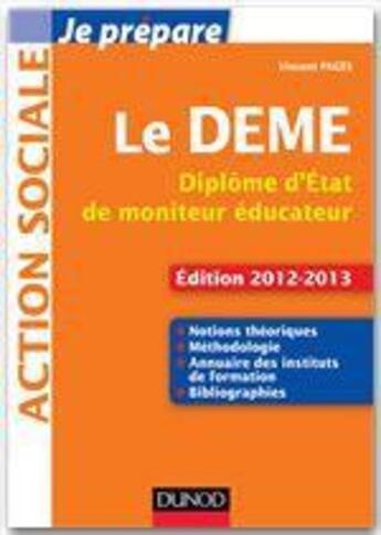 Couverture du livre « Je prépare ; je pépare le DEME ; diplôme d'Etat de moniteur éducateur (édition 2012/2013) » de Vincent Pages aux éditions Dunod