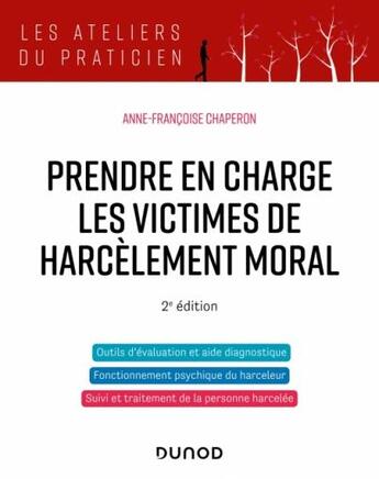 Couverture du livre « Prendre en charge les victimes de harcèlement moral (2e édition) » de Anne-Françoise Chaperon aux éditions Dunod