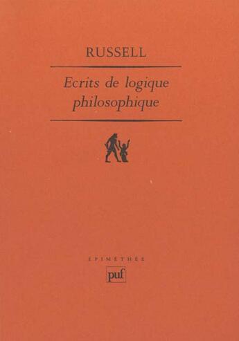 Couverture du livre « Ecrits de logique philosophique » de Bertrand Russell aux éditions Puf