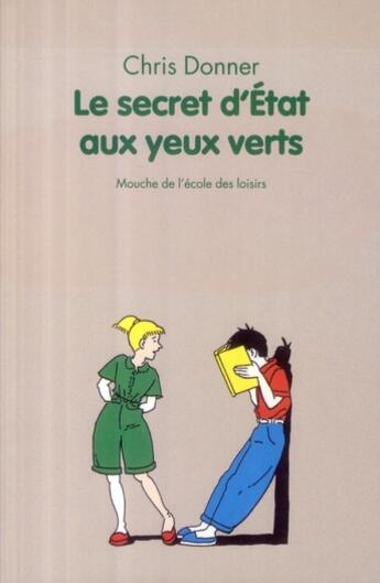 Couverture du livre « Le secret d'Etat aux yeux verts » de Donner Chris et Pommaux Yvan aux éditions Ecole Des Loisirs