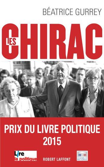 Couverture du livre « Les Chirac ; les secrets du clan » de Beatrice Gurrey aux éditions Robert Laffont