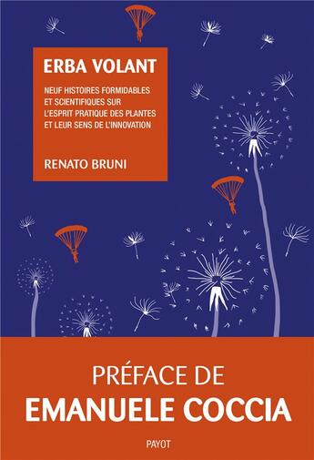 Couverture du livre « Erba volant ; neuf histoires formidables et scientifiques sur l'esprit pratique des plantes » de Renato Bruni aux éditions Payot