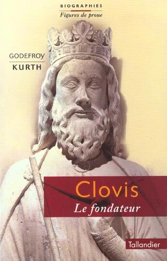 Couverture du livre « Clovis le fondateur » de Kurth Godefroy aux éditions Tallandier