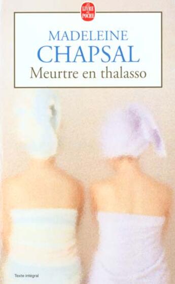 Couverture du livre « Meurtre en thalasso » de Chapsal-M aux éditions Le Livre De Poche