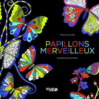 Couverture du livre « Papillons extraordinaires ; 60 dessins à colorier » de Virginie Guyard aux éditions Solar