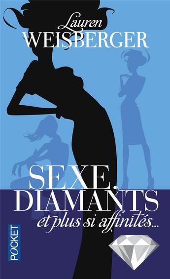 Couverture du livre « Sexe, diamants et plus si affinités... » de Lauren Weisberger aux éditions Pocket