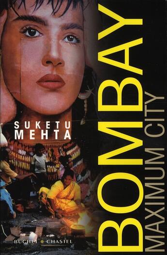 Couverture du livre « Bombay maximum city » de Suketu Mehta aux éditions Buchet Chastel