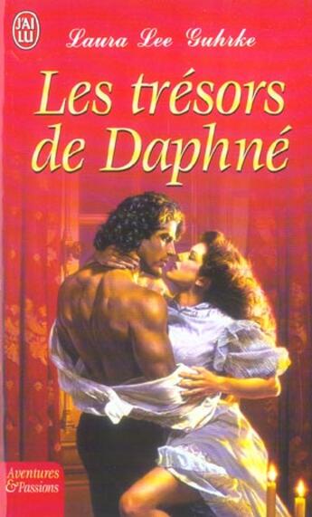 Couverture du livre « Tresors de daphne (les) » de Laura Lee Guhrke aux éditions J'ai Lu