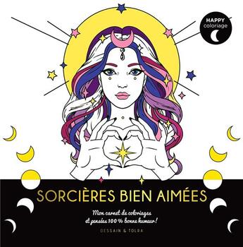 Couverture du livre « Happy coloriage ; sorcières bien aimées » de  aux éditions Dessain Et Tolra