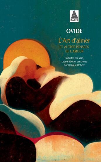 Couverture du livre « L'art d'aimer et autres pensées de l'amour » de Ovide aux éditions Actes Sud