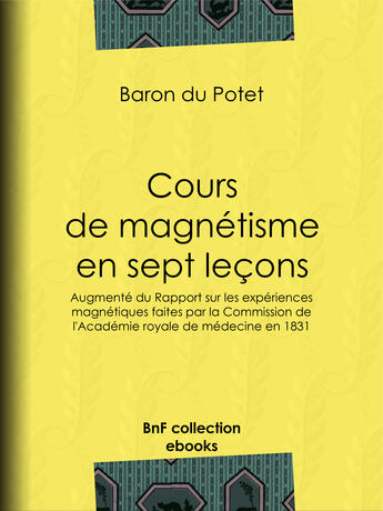 Couverture du livre « Cours de magnétisme en sept leçons » de Baron Du Potet aux éditions Epagine