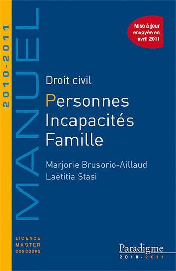 Couverture du livre « Droit civil ; personnes, incapacités, famille (édition 2010/2011) » de Laetitia Stasi et Marjorie Brusorio Aillaud aux éditions Paradigme Cpu