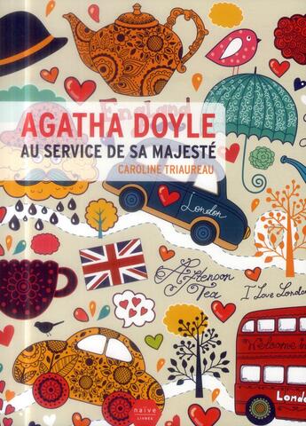 Couverture du livre « Agatha Doyle ; au service de sa majesté » de Caroline Triaureau aux éditions Naive