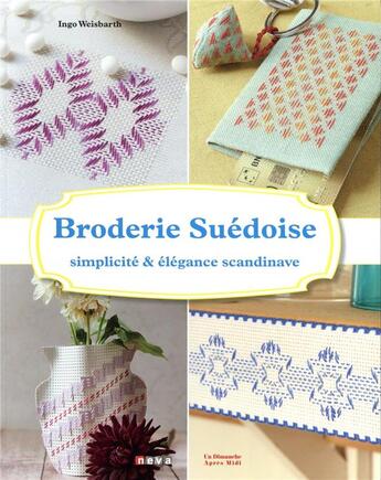 Couverture du livre « Broderie suédoise ; simplicité et élégance scandinave » de Ingo Weisbarth aux éditions Neva