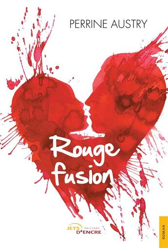 Couverture du livre « Rouge fusion » de Perrine Austry aux éditions Jets D'encre