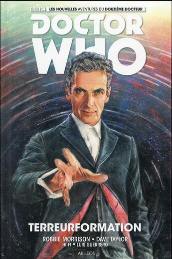 Couverture du livre « Doctor Who - les nouvelles aventures du douzième docteur Tome 1 » de Morrison-R+ Taylor-D aux éditions Akileos