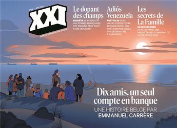 Couverture du livre « Revue XXI n.55 : dix amis, un compte commun : une histoire belge par Emmanuel Carrère » de Revue Xxi aux éditions Xxi