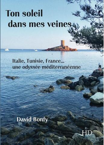 Couverture du livre « Ton soleil dans mes veines » de David Bonfy aux éditions H Diffusion