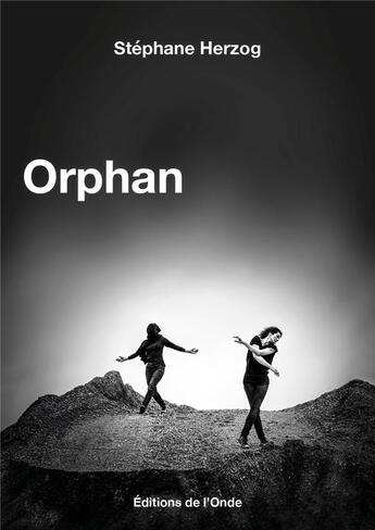 Couverture du livre « Orphan » de Stéphane Herzog aux éditions De L'onde