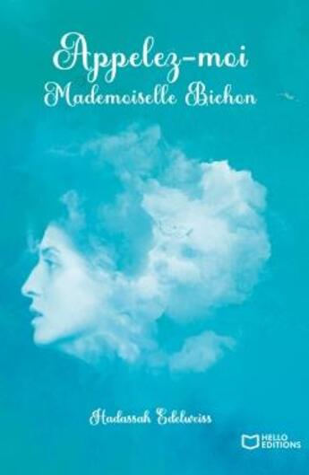 Couverture du livre « Appelez-moi mademoiselle Bichon » de Hadassah Edelweiss aux éditions Hello Editions