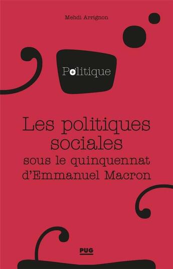 Couverture du livre « Les politiques sociales sous le quinquennat d'Emmanuel Macron » de Mehdi Arrignon aux éditions Pu De Grenoble