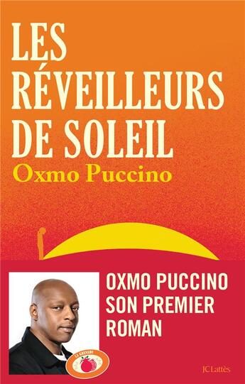 Couverture du livre « Les réveilleurs de soleil » de Oxmo Puccino aux éditions Lattes