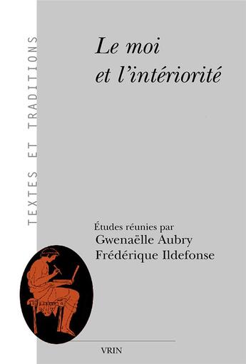 Couverture du livre « Le moi et l'intériorité » de  aux éditions Vrin