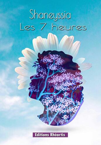 Couverture du livre « Les 7 heures » de Shaneyssia aux éditions Rheartis