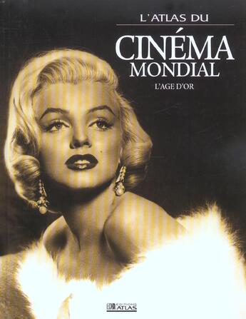 Couverture du livre « L'atlas du cinema mondial - l'age d'or » de  aux éditions Atlas