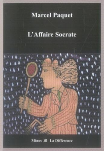 Couverture du livre « L'affaire socrate » de Marcel Paquet aux éditions La Difference