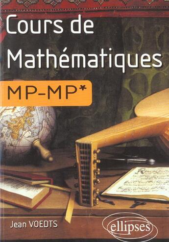 Couverture du livre « Cours de mathematiques mp-mp* » de Jean Voedts aux éditions Ellipses