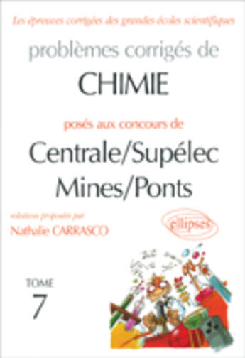 Couverture du livre « Chimie centrale/supelec et mines/ponts 2003-2004 - tome 7 » de Nathalie Carrasco aux éditions Ellipses