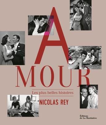 Couverture du livre « Amour ; les plus belles histoires » de Nicolas Rey aux éditions La Martiniere