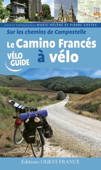 Couverture du livre « Sur les chemins de Compostelle : el camino francés » de Pierre Costes et Marie-Helene Costes aux éditions Ouest France