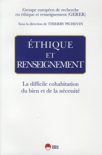 Couverture du livre « Éthique et renseignement ; la difficile cohabitation du bien et de la nécessité » de Thierry Pichevin aux éditions Eska