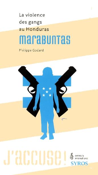 Couverture du livre « La violence des gangs au honduras, marabuntas » de Philippe Godard aux éditions Syros