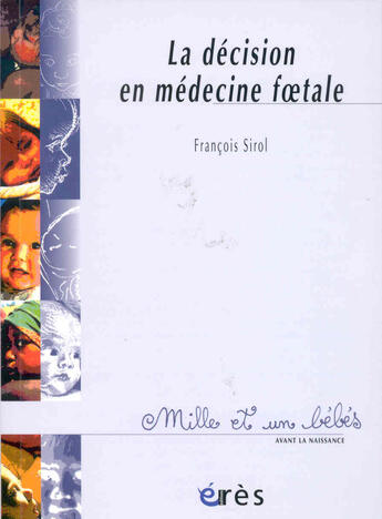 Couverture du livre « 1001 bb 050 - decision en medecine foetale » de Francois Sirol aux éditions Eres
