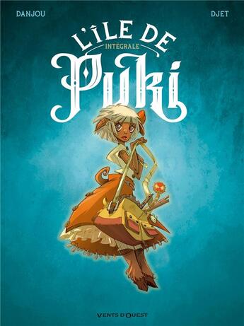 Couverture du livre « L'île de Puki ; INTEGRALE T.1 ET T.2 » de Ludovic Danjou et Djet aux éditions Vents D'ouest