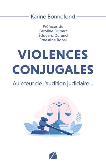 Couverture du livre « Violences conjugales : Au coeur de l'audition judiciaire... » de Karine Bonnefond aux éditions Editions Du Panthéon