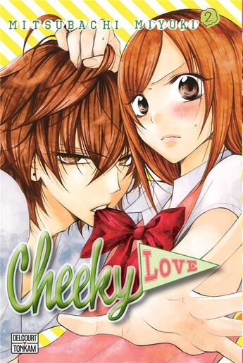 Couverture du livre « Cheeky love Tome 2 » de Mitsubachi Miyuki aux éditions Delcourt