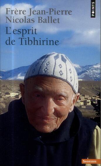 Couverture du livre « L'esprit de Tibhirine » de Nicolas Ballet et Jean-Pierre Schumacher aux éditions Points