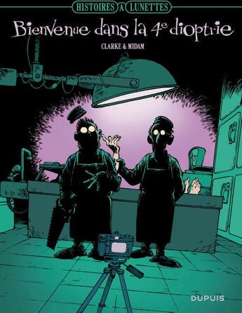 Couverture du livre « Histoires à lunette Tome 2 ; bienvenue dans la 4ème dioptrie » de Midam et Clarke aux éditions Dupuis