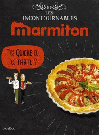 Couverture du livre « T'es quiche ou t'es tarte ? » de Zelda Zonk aux éditions Play Bac