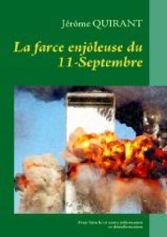 Couverture du livre « La farce enjôleuse du 11 septembre » de Jerome Quirant aux éditions Books On Demand