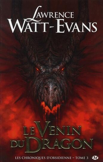 Couverture du livre « Les chroniques d'obsidienne Tome 3 : le venin du dragon » de Lawrence Watt-Evans aux éditions Bragelonne