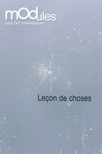 Couverture du livre « Lecons de choses - ben, clarisse doussot, alex hubbard, paul mccarthy, petra mrzyk & jean-francois m » de Fonds Regional D'Art aux éditions Crdp De Poitiers