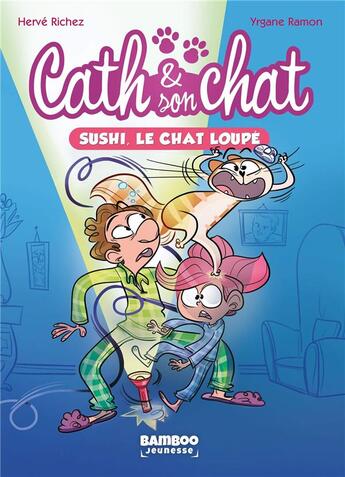 Couverture du livre « Cath et son chat Tome 1 : Sushi, le chat loupé » de Richez Herve et Yrgane Ramon aux éditions Bamboo