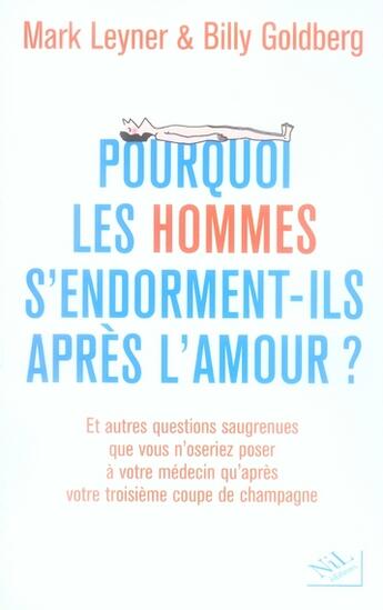 Couverture du livre « Pourquoi les hommes s'endorment-ils après l'amour ? » de Mark Leyner aux éditions Nil