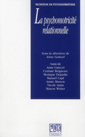 Couverture du livre « La psychomotricité relationnelle » de Sylvie Cady et Mahmoud Sami-Ali aux éditions Edk