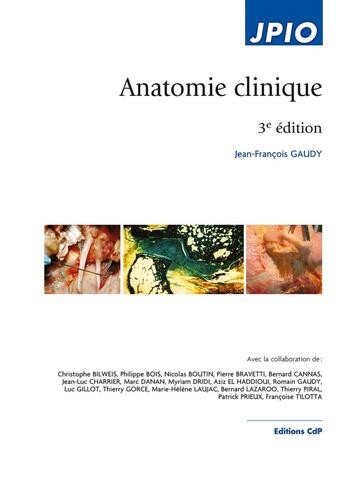 Couverture du livre « Anatomie clinique (3e édition) » de Jean-François Gaudy et Collectif aux éditions Cahiers De Protheses